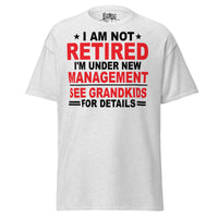 Under New Management, See Grandkids T-shirt
