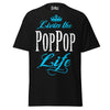 Livin' the POP POP Life - Unisex classic tee — Black — front view