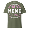 I'm that Crazy MEME - Unisex classic tee — Military Green — front view