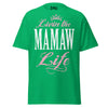 Livin' the MAMAW Life - Unisex classic tee — Irish Green — front view