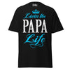 Livin' the PAPA Life - Unisex classic tee — Black — front view