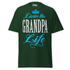 Livin' the GRANDPA Life - Unisex classic tee — Forest Green — front view