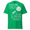I Love my Child to the Moon and Back - Unisex classic tee — Irish Green — front view