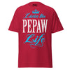 Livin' the PEPAW Life - Unisex classic tee — Cardinal — front view