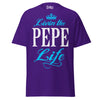 Livin' the PEPE Life - Unisex classic tee — Purple — front view