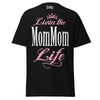 Livin' the MOMMOM Life - Unisex classic tee — Black — front view