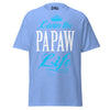 Livin' the PAPAW Life - Unisex classic tee — Carolina Blue — front view