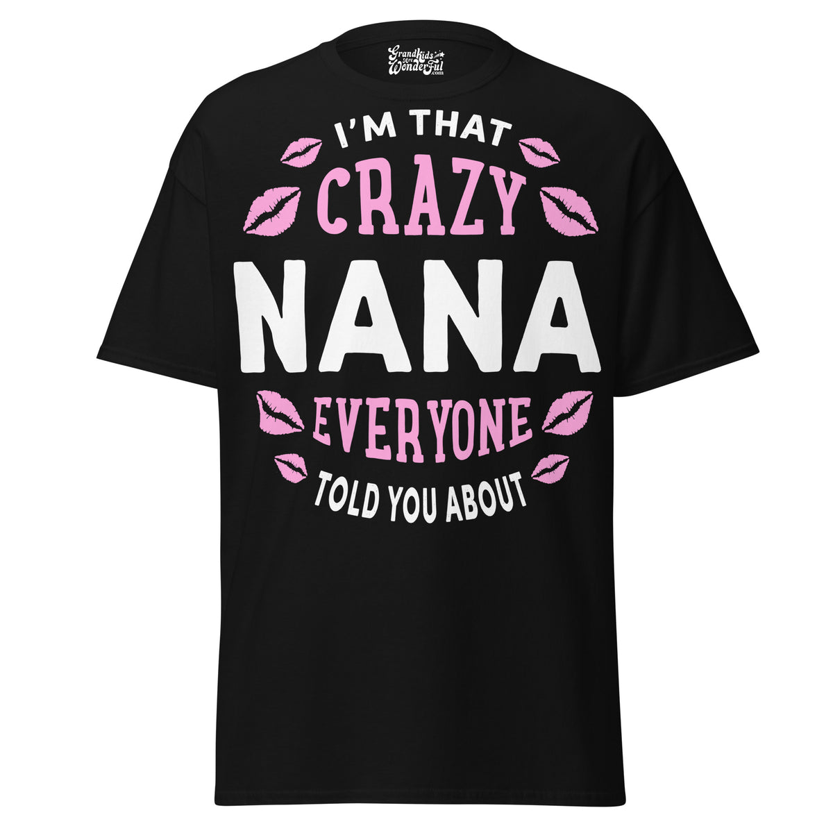 I'm that Crazy NANA - Unisex classic tee — Black — front view