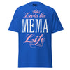 Livin' the MEMA Life - Unisex classic tee — Royal — front view