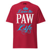 Livin' the PAW Life - Unisex classic tee — Cardinal — front view