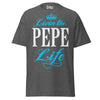 Livin' the PEPE Life - Unisex classic tee — Dark Heather — front view