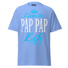 Livin' the PAP PAP Life - Unisex classic tee — Carolina Blue — front view