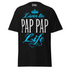 Livin' the PAP PAP Life - Unisex classic tee — Black — front view