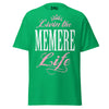 Livin' the MEMERE Life - Unisex classic tee — Irish Green — front view