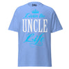 Livin' the UNCLE Life - Unisex classic tee — Carolina Blue — front view