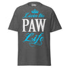 Livin' the PAW Life - Unisex classic tee — Dark Heather — front view