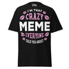 I'm that Crazy MEME - Unisex classic tee — Black — front view