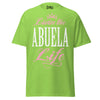 Livin' the ABUELA Life - Unisex classic tee — Lime — front view