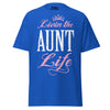 Livin' the AUNT Life - Unisex classic tee — Royal — front view