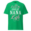 Livin' the GREAT-NANA Life - Unisex classic tee — Irish Green — front view