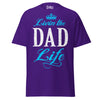 Livin' the DAD Life - Unisex classic tee — Purple — front view