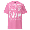 Happiness is Being a Papaw - Unisex classic tee — Azalea — front view