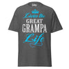 Livin' the GREAT-GRAMPA Life - Unisex classic tee — Dark Heather — front view