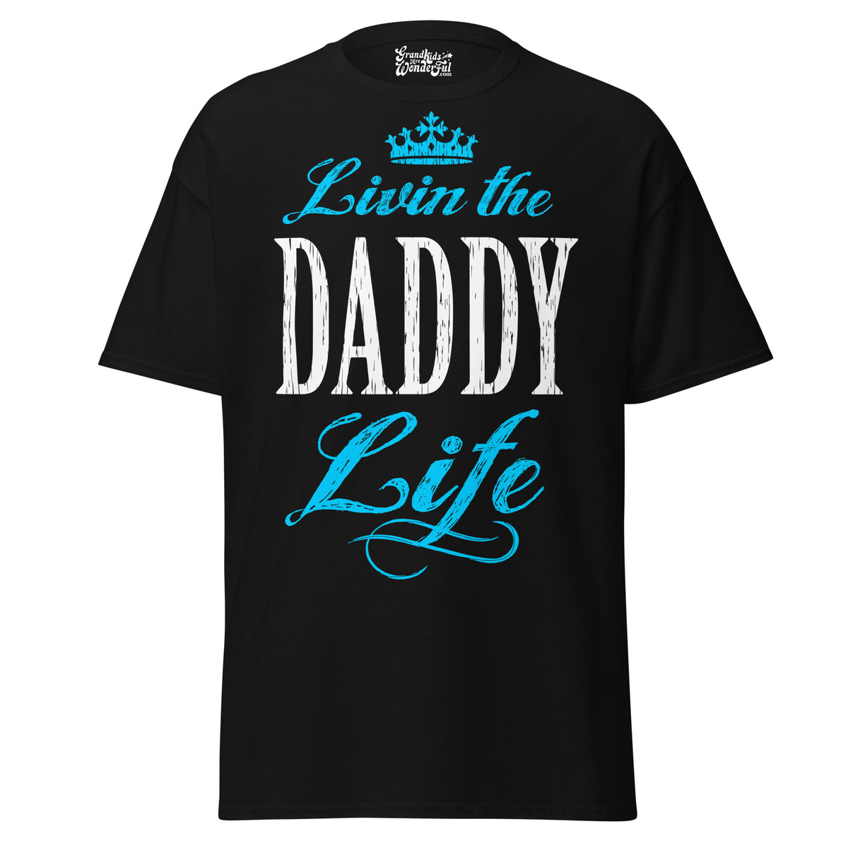 Livin' the DADDY Life - Unisex classic tee — Black — front view