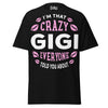 I'm that Crazy GIGI - Unisex classic tee — Black — front view