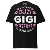 I'm that Crazy GIGI - Unisex classic tee — Black — front view