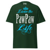 Livin' the PAWPAW Life - Unisex classic tee — Forest Green — front view