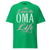 Livin' the OMA Life - Unisex classic tee — Irish Green — front view