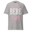 Livin' the BEBE Life - Unisex classic tee — Sport Grey — front view