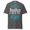 Livin' the POP POP Life - Unisex classic tee — Dark Heather — front view