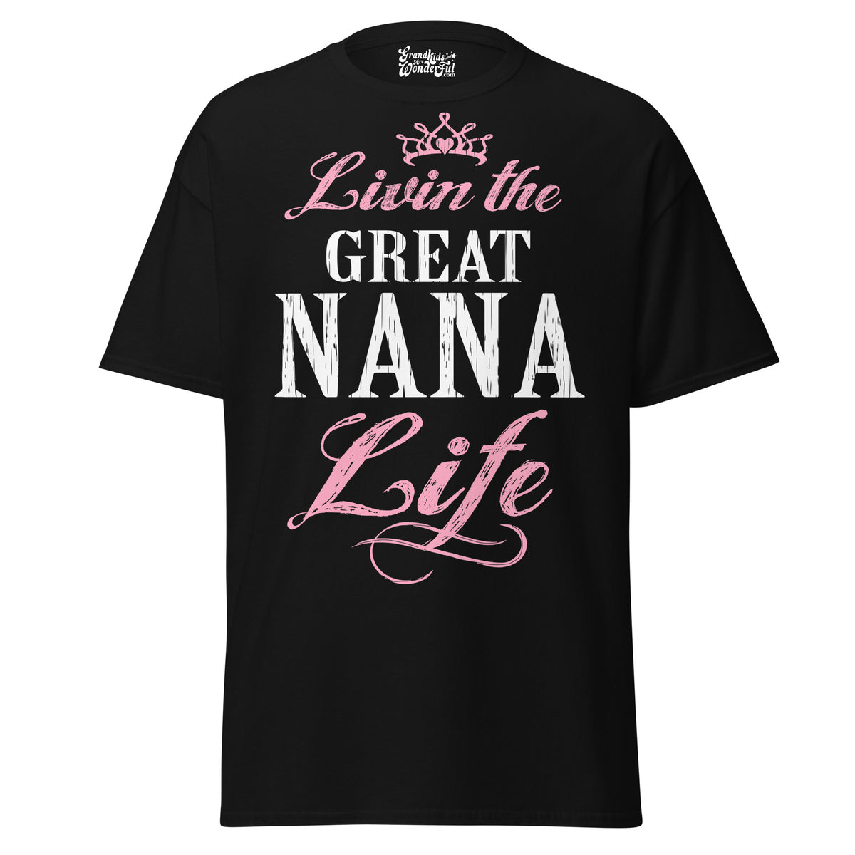 Livin' the GREAT-NANA Life - Unisex classic tee — Black — front view