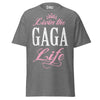 Livin' the GAGA Life - Unisex classic tee — Graphite Heather — front view