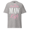Livin' the MAW Life - Unisex classic tee — Sport Grey — front view