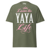 Livin' the YAYA Life - Unisex classic tee — Military Green — front view