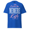 Livin' the MEMERE Life - Unisex classic tee — Royal — front view