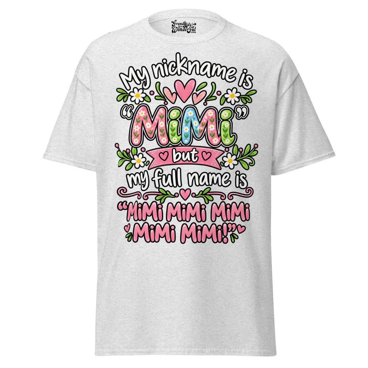 My Nickname is MIMI - Unisex classic tee — Ash — front view