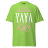 Livin' the YAYA Life - Unisex classic tee — Lime — front view