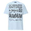 Happiness is Being a Mawmaw - Unisex classic tee — Light Blue — front view