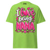 I Love Being NANA - Unisex classic tee — Lime — front view