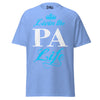 Livin' the PA Life - Unisex classic tee — Carolina Blue — front view