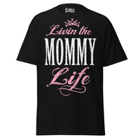 Livin' the MOMMY Life - Unisex classic tee — Black — front view