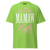 Livin' the MAMAW Life - Unisex classic tee — Lime — front view