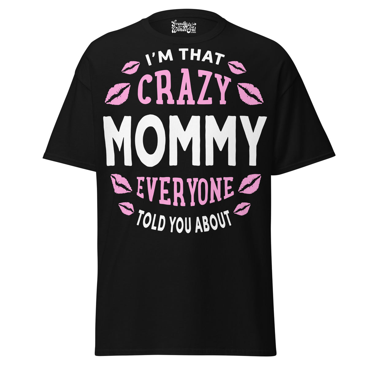 I'm that Crazy MOMMY - Unisex classic tee — Black — front view