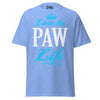 Livin' the PAW Life - Unisex classic tee — Carolina Blue — front view