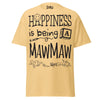 Happiness is Being a Mawmaw - Unisex classic tee — Yellow Haze — front view