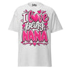 I Love Being NANA - Unisex classic tee — Ash — front view